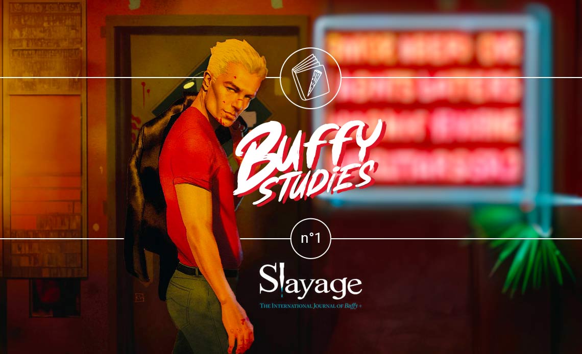 Buffy Studies n°1 : "« On… on peut se reposer maintenant ? » Foucault et les multiples subjectivités discursives de Spike"